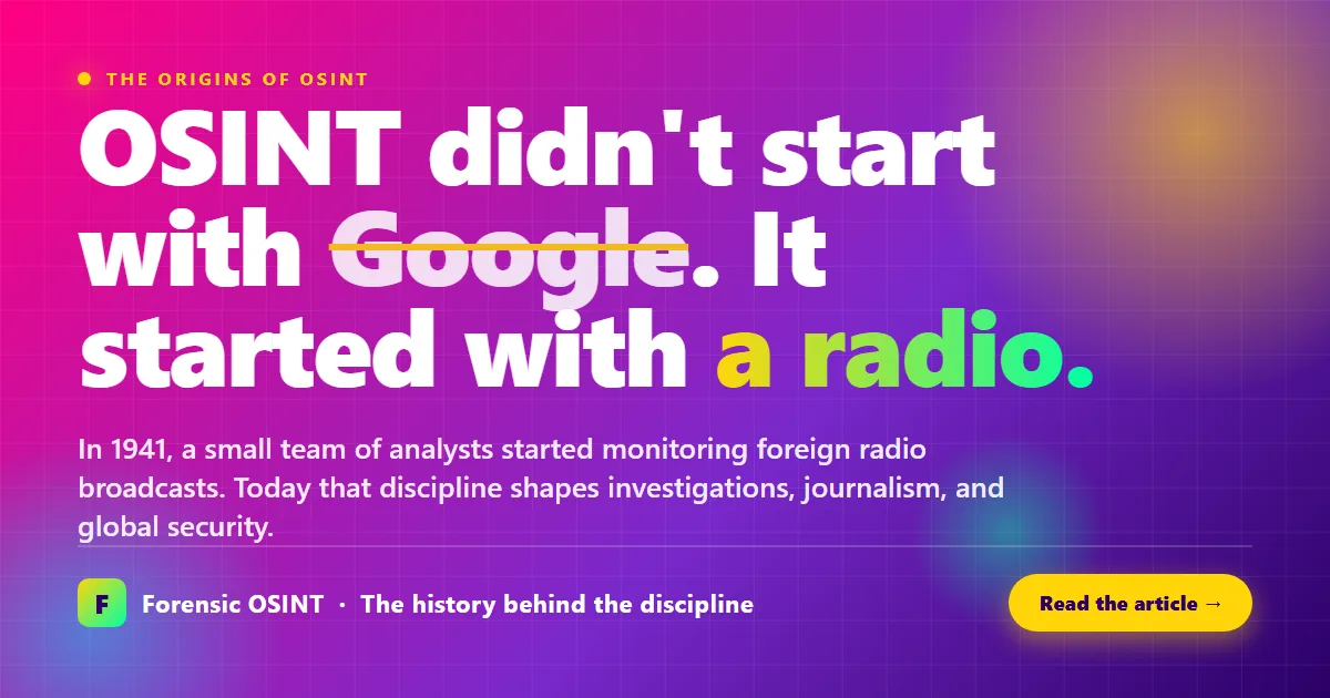 The Origins of OSINT: From WWII Broadcasts to Modern Intelligence