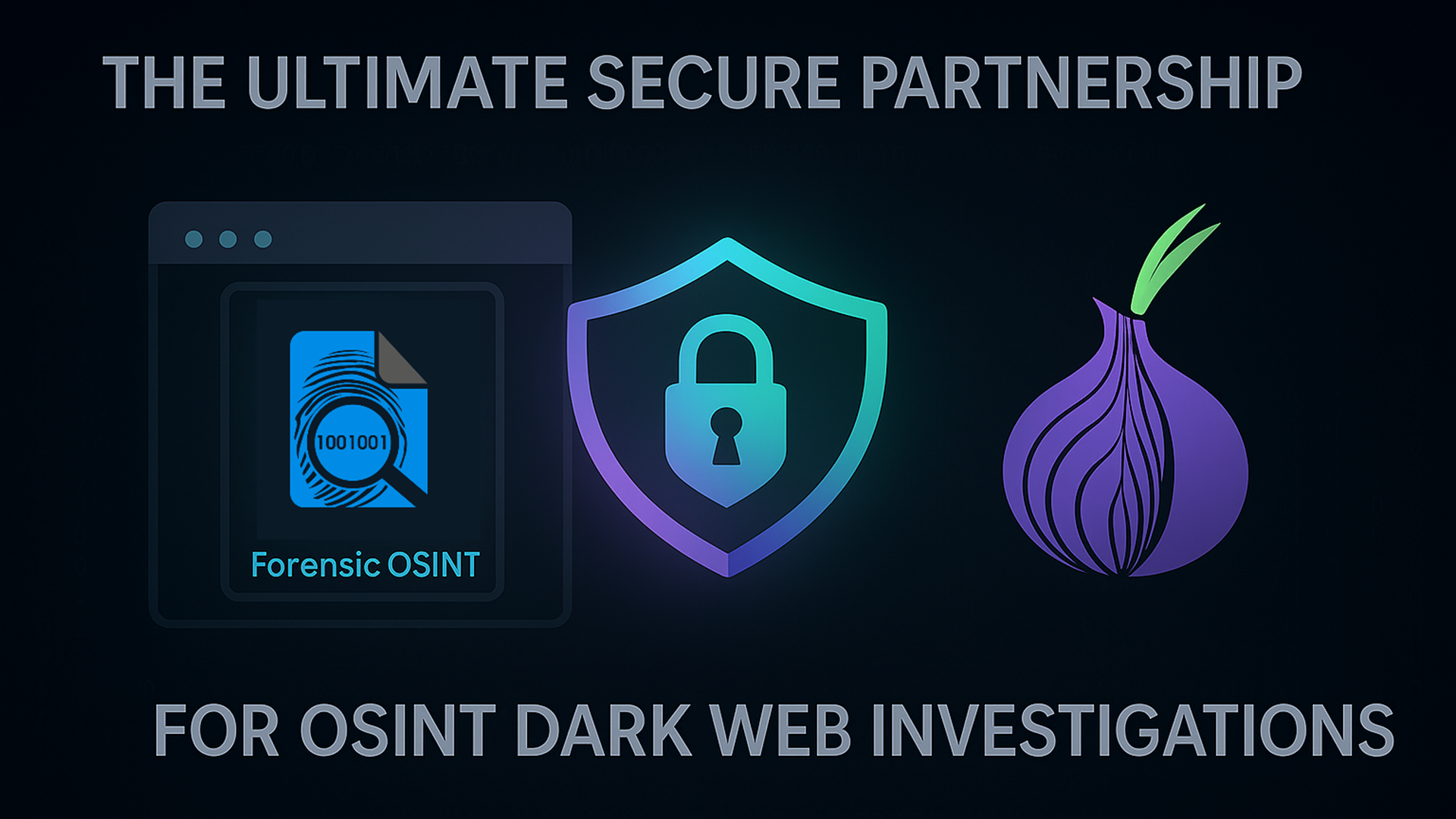 Click to view larger image Tor and Forensic OSINT - Perfect Combination for Secure OSINT Investigations