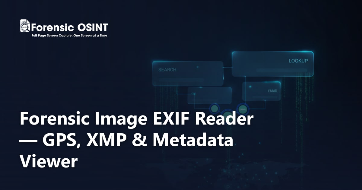 Forensic Image EXIF Reader — GPS, XMP & Metadata Viewer | Forensic OSINT